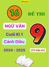 16 Đề thi Ngữ văn 9 cuối kì 1 Cánh Diều 2024-2025 (Có đáp án)